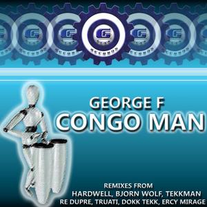 George F《Congo Man(Truati Remix)》[MP3_LRC]