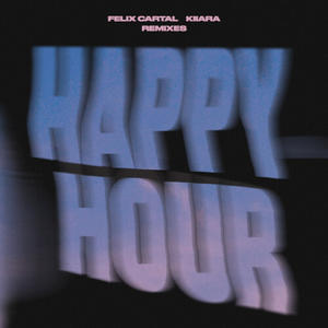 Felix Cartal&Kiiara《Happy Hour(Wh0 Festival Remix)》[MP3_LRC]