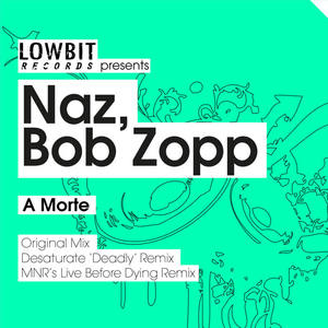 Naz&Bob Zopp《A Morte(MNR's Live Before Dying Mix)》[MP3_LRC]