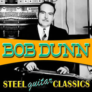 Bob Dunn《When I Take My Sugar To Tea》[MP3_LRC]