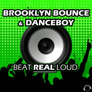 Brooklyn Bounce&Danceboy《Beat Real Loud(Radio Mix)》[MP3_LRC]