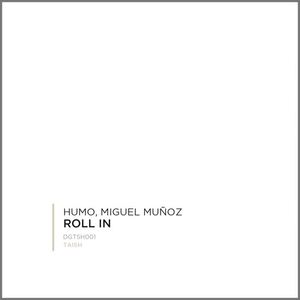 Miguel Muñoz&Humo《Roll In(Konstan Remix)》[MP3_LRC]