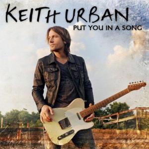 Keith Urban《Put You In A Song》