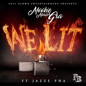 Mookie Mardigra&Jazze Pha《We Lit (feat. Jazze Pha)》[MP3_LRC]