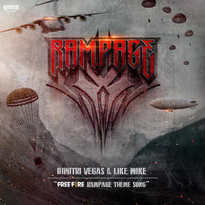 Dimitri Vegas And Like Mike《Rampage (Free Fire Rampage Theme Song)》[MP3_LRC]