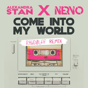 Alexandra Stan&Nervo[欧美]《Come Into My World(with NERVO)》[MP3_LRC]