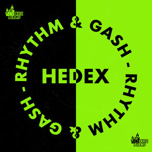 Hedex《Rhythm & Gash》