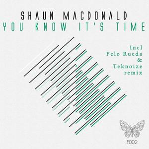 Shaun MacDonald《You Know It's Time(Original Mix)》[MP3_LRC]