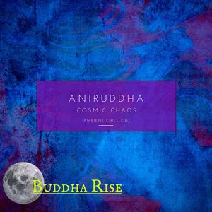 Aniruddha《Cosmic Chaos (Ambient Chill Out)(Original Mix)》[MP3_LRC]