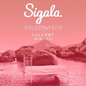 Sigala&Paloma Faith《Lullaby(Calvo Remix)》[MP3_LRC]