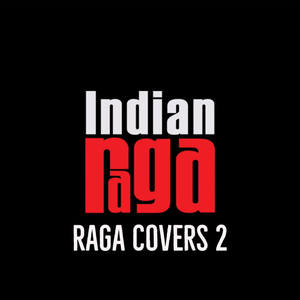 Various Artists&Indianraga&Shreya Gopala&Ahi Ajayan&Nagaari《X Raga Cover》[MP3_LRC]