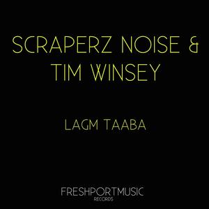 Scraperz Noise&Tim Winsey《Tama Tama》[MP3_LRC]