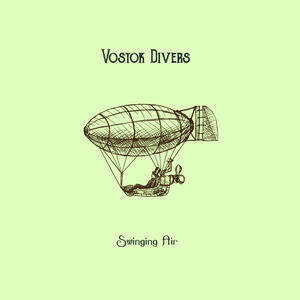 Vostok Divers《Swinging Air》[MP3_LRC]