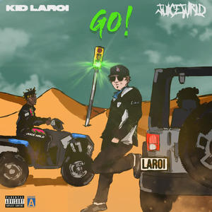 The Kid LAROI&Juice WRLD《GO(Explicit)》[MP3_LRC]