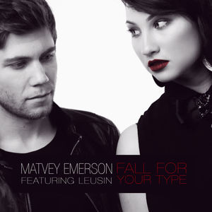 Matvey Emerson&Leusin《Fall for Your Type(feat. Leusin)》[MP3_LRC]