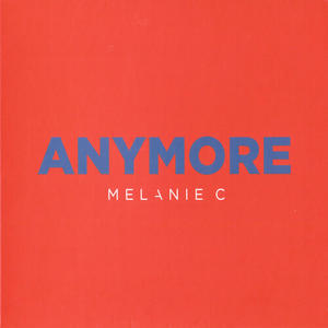 Melanie C《Anymore》[MP3_LRC]