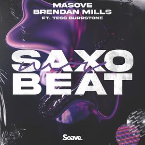 Masove&Brendan Mills&Tess Burrstone&Francesca Bockhart《Mr. Saxobeat》[MP3_LRC]