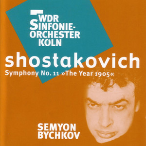 WDR Sinfonieorchester Köln《Symphony No. 11 In G Minor, Op. 103 - The Year 1905: Adagio - In Memoriam》[MP3_LRC]