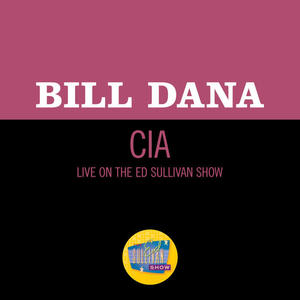 Bill Dana《CIA(Live On The Ed Sullivan Show, February 10, 1963)》[MP3_LRC]