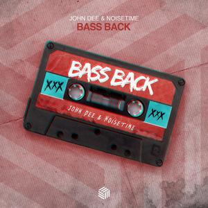 John Dee&NOISETIME&John Dörder&Florian Weidner《Bass Back》[MP3_LRC]