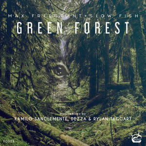 Max Freegrant&Slow Fish《Green Forest(Extended Mix)》[MP3_LRC]