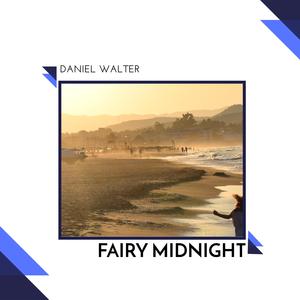 Daniel Walter《Fairy Midnight(Original Mix)》[MP3_LRC]