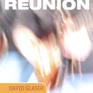 David Glaser《Reunion》