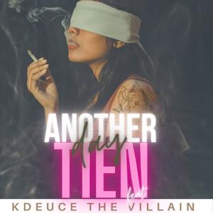 Justin Nguyen&Kdeuce TheVillain《Another Day(feat. Kdeuce TheVillain)》