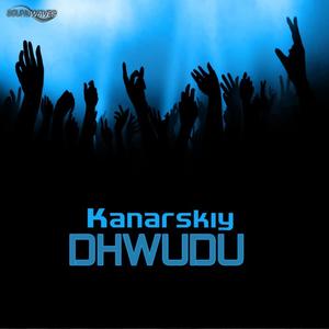 Kanarskiy《DHWUDU(Original Mix)》[MP3_LRC]