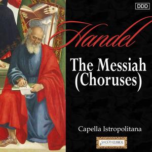 Capella Istropolitana&Jaroslav Krcek&Bratislava City Chorus《Messiah, HWV 56: Their Sound is Gone Out》[MP3_LRC]