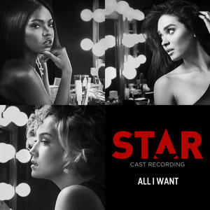 Star Cast&Brittany O’Grady&Evan Ross《All I Want(From “Star” Season 2)》[MP3_LRC]