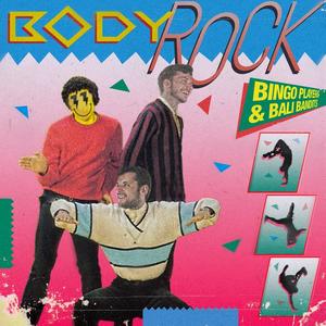 Bali Bandits&Bingo Players《Body Rock(Extended Mix)》[MP3_LRC]