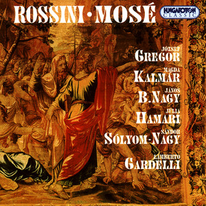 Jozsef Gregor&András Molnár&Sandor Sòlyom-Nagy&Janos Nagy&Attila Fülöp&Ferenc Beganyi&Eszter Poka&Magda Kalmár&János Ferencsik&Hungarian State Opera Orchestra&Lamberto Gardelli《Moise et Pharaon (Moses and Pharaoh), Act I Scene 7: Fermate audici [Faraone] - All'idea di tanto… [Anaide, Sinaide, Maria, Amenofi, Aufide, Faraone, Elisero, Mose, Chorus]》