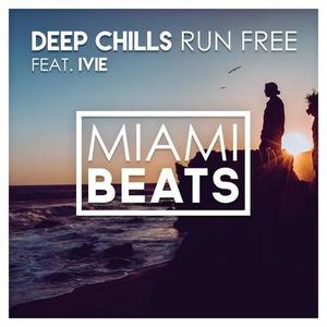 Deep Chills&IVIE《Run Free》[MP3_LRC]