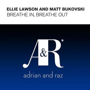 Ellie Lawson&Matt Bukovski《Breathe In Breathe Out(Original Mix)》[MP3_LRC]