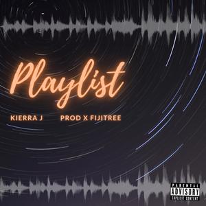 Kierra J《Playlist》