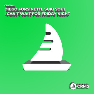 Diego Forsinetti&Suki Soul《I Can't Wait For Friday Night(Original Mix)》[MP3_LRC]