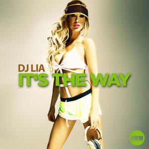 DJ Lia《It's the Way(Fmx & Giorgio Remix)》[MP3_LRC]