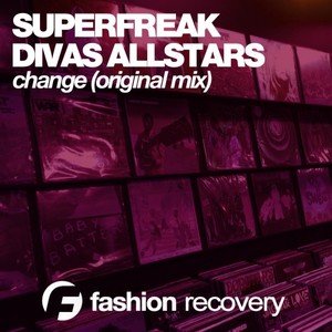 SUPERfreak&Divas Allstars《Change》[MP3_LRC]