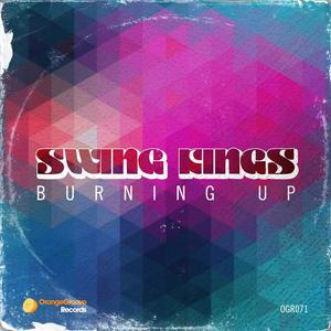 Swing Kings&Paul Sirrell《Burning Up(Paul Sirrell Electro Speed Garage Mix)》[MP3_LRC]