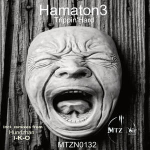 Hamaton3&Hundzhan《Trippin' Hard(Hundzhan Remix)》[MP3_LRC]