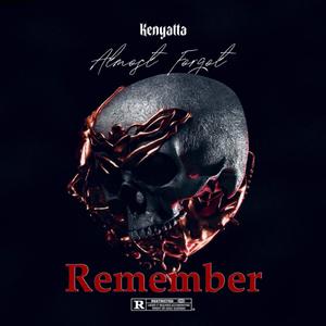 Kenyatta《Remember(Explicit)》[MP3_LRC]