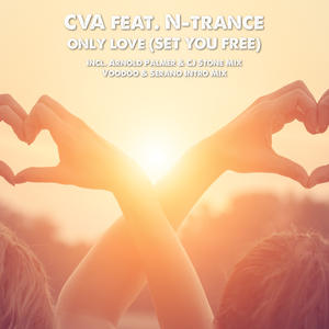 CVA&N-Trance《Only Love (Set You Free)(Arnold Palmer & CJ Stone Mix)》[MP3_LRC]