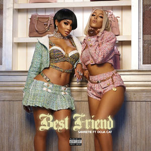 Saweetie&Doja Cat《Best Friend (feat. Doja Cat)(Explicit)》[MP3_LRC]