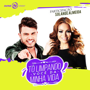 Avine Vinny&Solange Almeida《Tô Limpando Você da Minha Vida》[MP3_LRC]