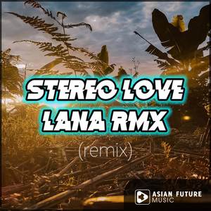 LANA RMX《Dj Stereo Love Viral》