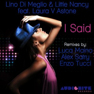 Lino Di Meglio&Little Nancy&Laura V Astone《I Said(Original Mix)》[MP3_LRC]