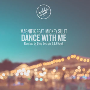 Dirty Secretz&Magnifik&Mickey Sulit&Ashely Feraude《Dance with Me(Dirty Secretz Remix)》[MP3_LRC]