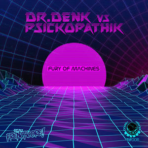 Dr.Denk&Psickopathik&Rodri《Where's The Fun》