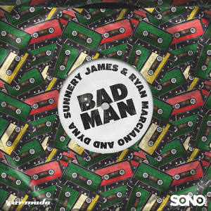 Sunnery James And Ryan Marciano&Dyna《Badman(Explicit)》[MP3_LRC]